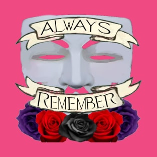 ALWAYS REMEMBER T-Shirt