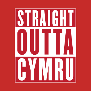 Straight Outta Cymru - Wales Rugby T-Shirt