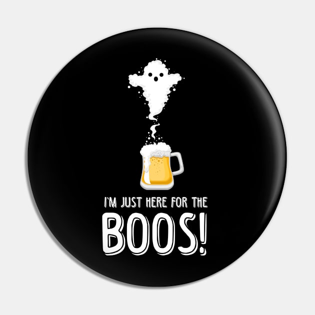 I'm Just Here for the Boos - Booze - Halloween Shirt Pin by BKFMerch