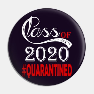Class Of 2020 Quarantined Funny Quarantine Pin