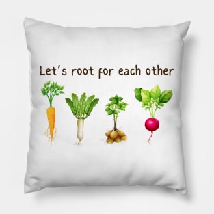 Let's Root For Each Other Pillow