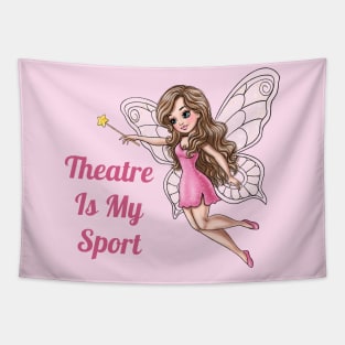 Theater Is My Sport Fairy Tapestry