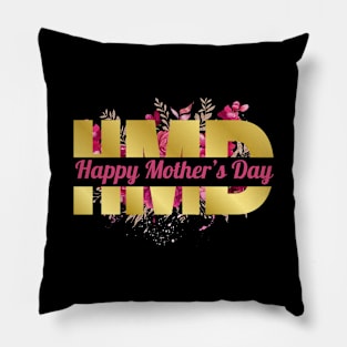 HMD - Happy Mother's Day Pillow