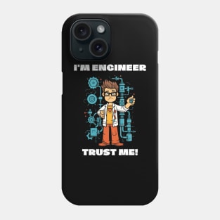 I'm Engineer, Trust Me! Sticker Phone Case