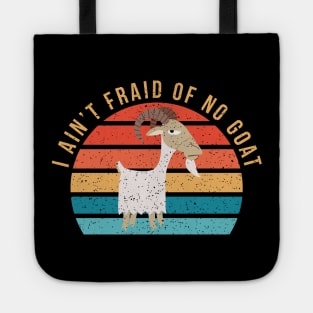 I Ain't 'Fraid of No Goat Tote