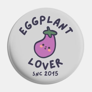 Eggplant Lover Since 2015 Pin