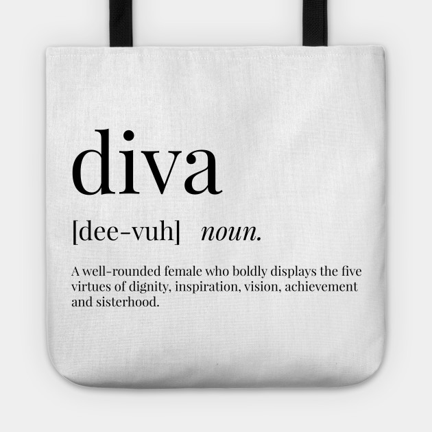 komplet sorg Fritagelse Diva Definition - Diva - Tote | TeePublic
