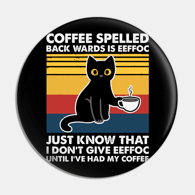 Coffee Spelled Backwards Is Eeffoc Pin by egoandrianooi9