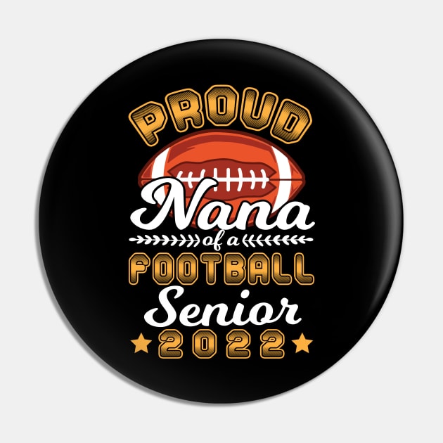 Proud Nana Of A Football Player Senior Class Of School 2022 Pin by Cowan79