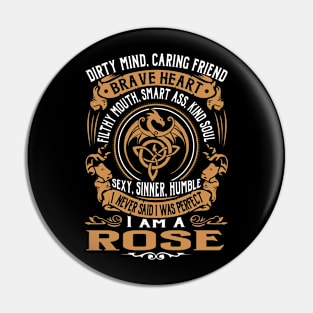 I Never Said I was Perfect I'm a ROSE Pin