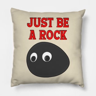 JUST BE A ROCK OR DWAYNE JOHNSON Pillow