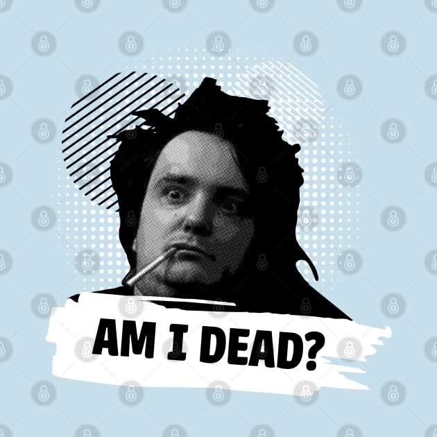 Bernard Black Am I Dead? by Meta Cortex