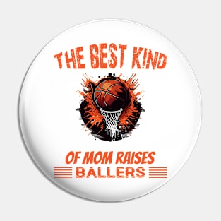 The best kind of mom raises ballers Pin