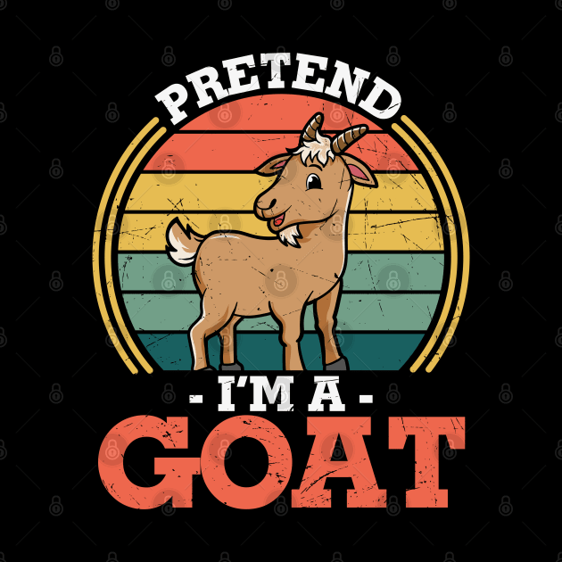 Pretend I'm a Goat Funny goat lover Last minute Halloween Costume Gift by BadDesignCo