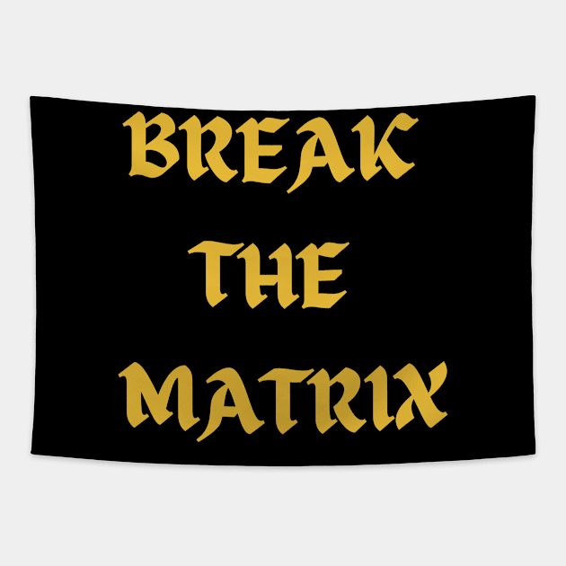 BREAK THE MATRIX Tapestry by Klau