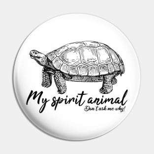 Tortoise is my spirit animal Pin