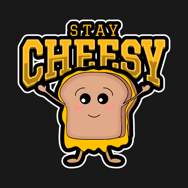 STAY Cheesy Grilled Cheese Lover Gift by SartorisArt1