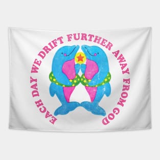 Each Day We Drift Further Away From God / Retro 80s Style Nihilism Design Tapestry