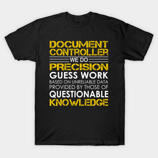 document controller we do precision guess work document controller document controller