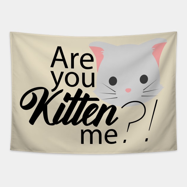 Are you Kitten me?! Tapestry by HiPolly