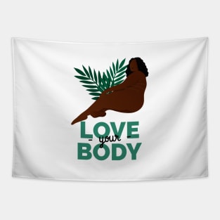 Love Your Body! I Accept and Love Myself As I Am Tapestry