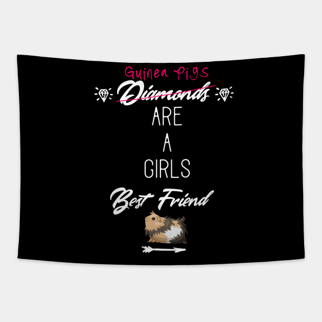 Guinea Pigs Are A Girls Best Friend Tapestry by BasicBeach