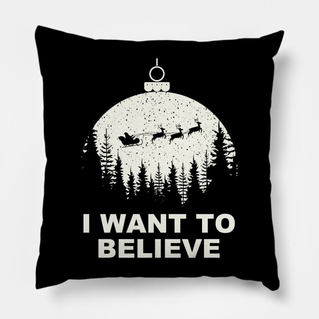 I WANT TO BELIEVE IN SANTA Pillow by DANDINGEROZZ