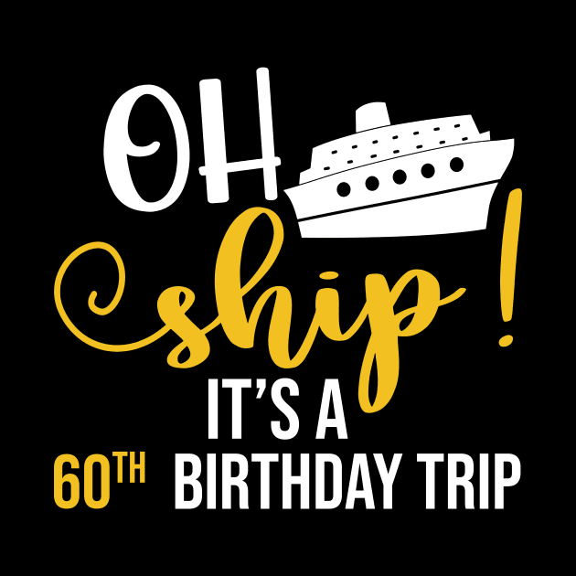 Funny Ship 60th Birthday Cruise Lover by Rosiengo