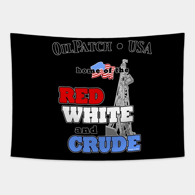 Oilpatch USA (front & back print) Tapestry by jrolland