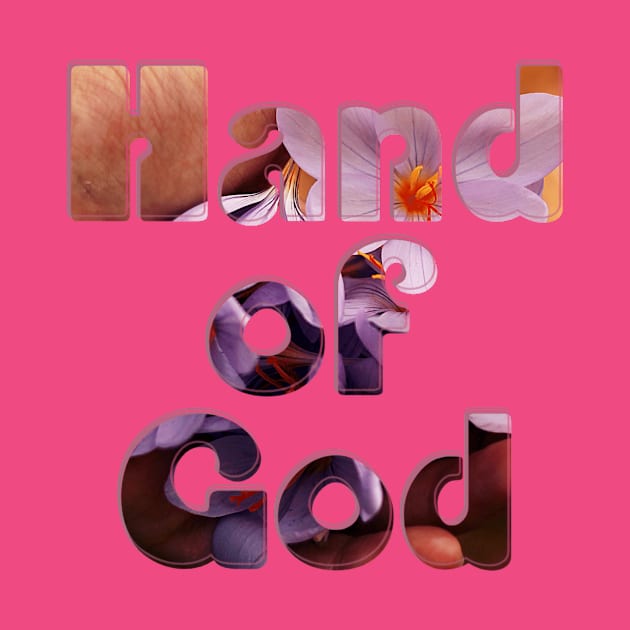 Hand of God by afternoontees