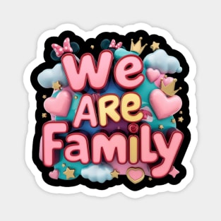 We Are Family Magnet