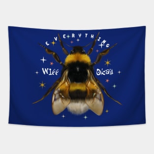 Everything will be okay bumble bee Tapestry