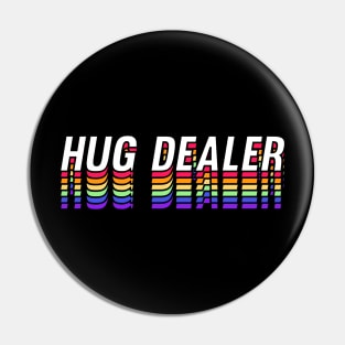 Hug Dealer - Rainbow Version Pin