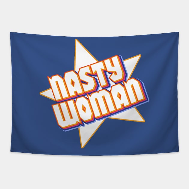 nasty woman Tapestry by moudzy