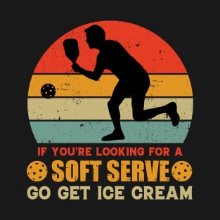 If You're Looking For a Soft Serve Pickleball T-Shirt