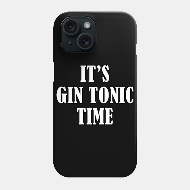 It's Gin Tonic Time Phone Case by BlueTodyArt