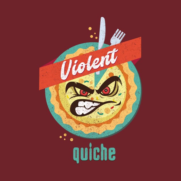 violent quiche by BOEC Gear