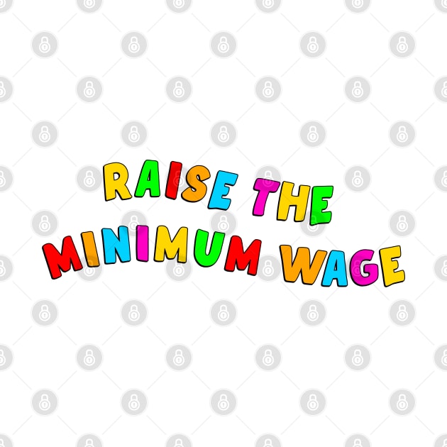 Raise The Minimum Wage by Football from the Left