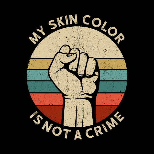 Vintage Retro - My Skin Color is Not a Crime 4 by luisharun