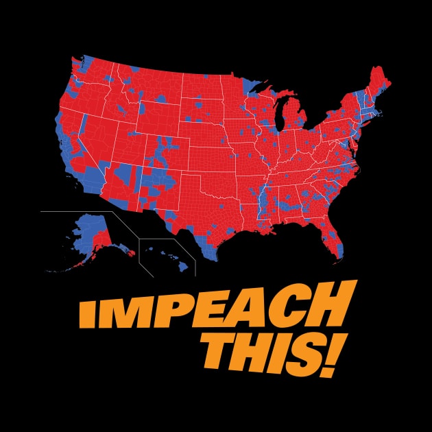 Impeach This Trump 2020 presidential electoral map by Designtigrate