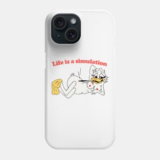 Life Is A Simulation Phone Case