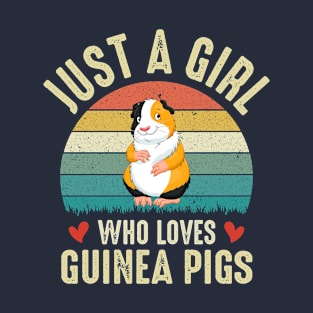 Just a Girl Who Loves Guinea Pigs Guinea Pigs Lover Girl Gift T-Shirt