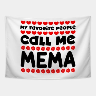 My favorite people call me mema Tapestry