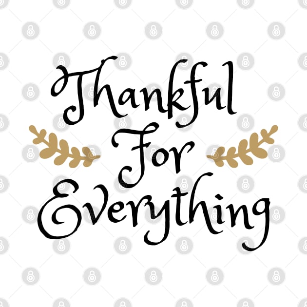 Thankful For Everything by OgogoPrintStudio