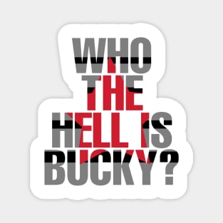 Who The Hell Is Bucky? Magnet