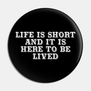 Quote life Pin