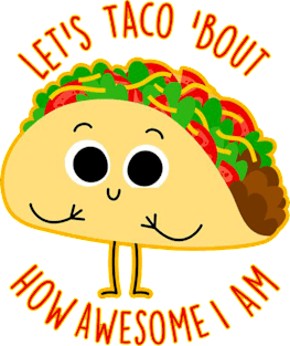 Let's Taco Bout How Awesome I Am Magnet