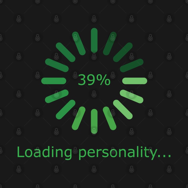 Loading Personality (Green) by Petrol_Blue