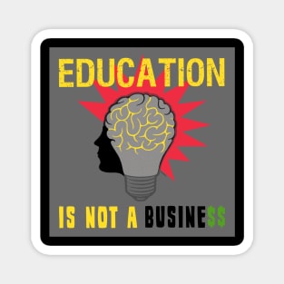 Education is Not a Business Magnet