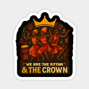We Are The Rhythm & The Crown Magnet